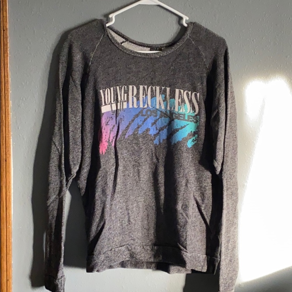Young & Reckless sweatshirt